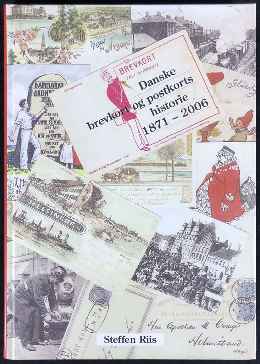 ”Danske brevkort og postkorts historie 1871 – 2006” af Steffen Riis. En historisk beretning om brevkort og postkorts udvikling i Danmark fra starten i 1871 til 2006. 304 sider med ca. 700 illustrationer i farver. 