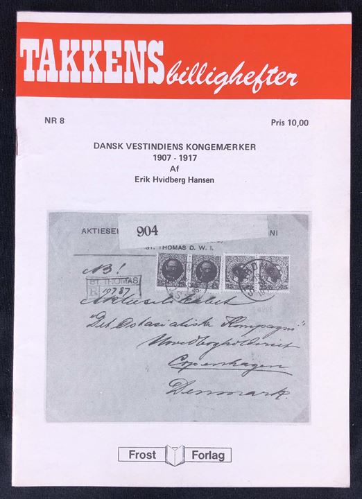 Dansk Vestindiens Kongemærker 1907-1917 af Erik Hvidberg Hansen. 32 sider. Takkens Billighæfter no. 8.