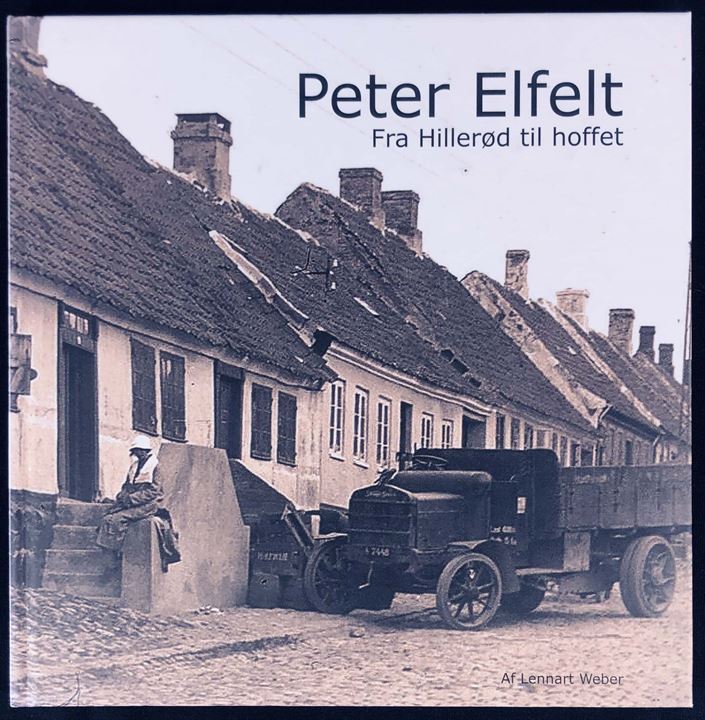 Peter Elfelt - fra Hillerød til hoffet af Lennart Weber. 95 sider illustreret historie om fotograf Peter Elfelt.