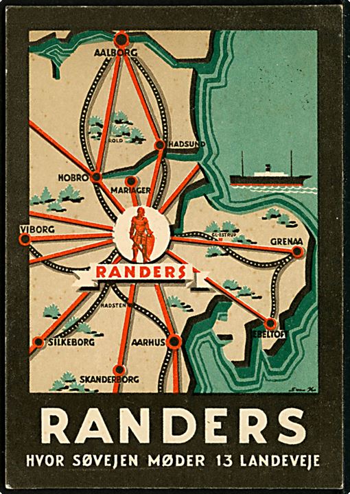 Randers hvor søvejen møder 13 landeveje. Signeret Sven H. (?). Propaganda Komiteen for Randers by og havn u/no.