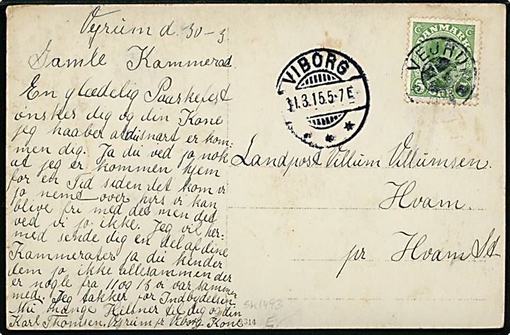 5 øre Chr. X på brevkort (Soldater fra 9. og 29. Bataillon) dateret Vejrum og annulleret med stjernestempel VEJRUMBRO og sidestemplet Viborg d. 31.3.1915 til Hvam.