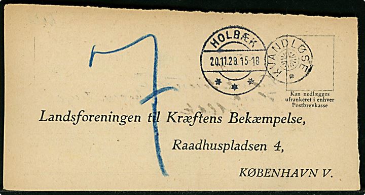Ufrankeret svarbrevkort med stjernestempel KVANDLØSE og sidestemplet Holbæk d. 20.11.1928 til Landsforeningen til Kræftens Bekæmpelse i København. Udtakseret i 7 øre enkeltporto.