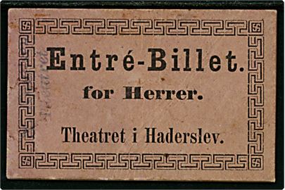 Haderslev, Theatret. Entré-Billet for herrer. 