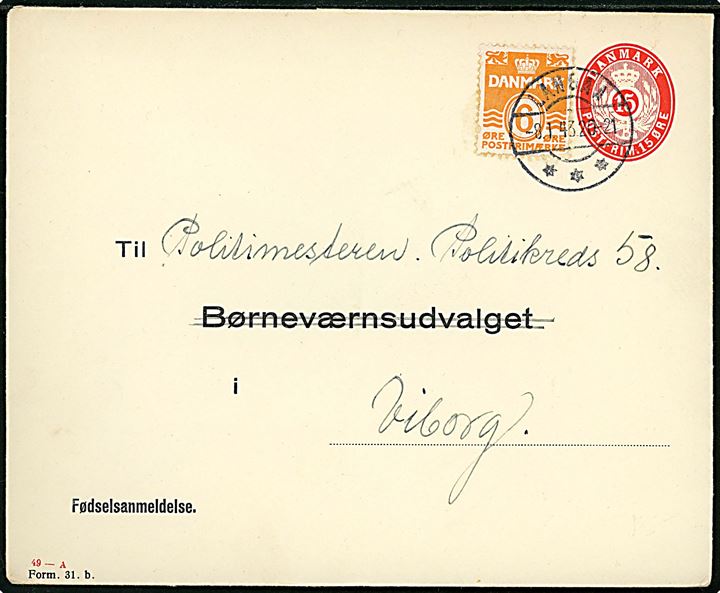 15 øre helsagskuvert (fabr. 49-A) med tiltryk Fødselsanmeldelse. Til Børneværnsudvalget i opfrankeret med 6 øre Bølgelinie fra Langaa d. 8.1.1943 til Viborg.
