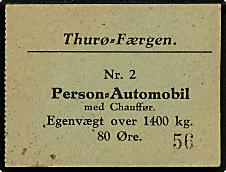 Thurø-Færgen. Billet til Person-Automobil med Chauffør. 80 Øre. 