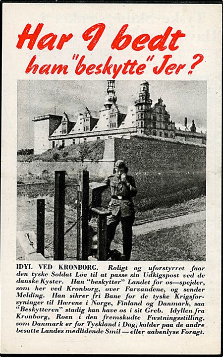 Europas Beskytter - Har I bedt ham beskytte Jer?  bl.a. med Kronborg. Nedkastet af RAF over Danmark og rapporteret fundet ved Skovby 1943. U/no.