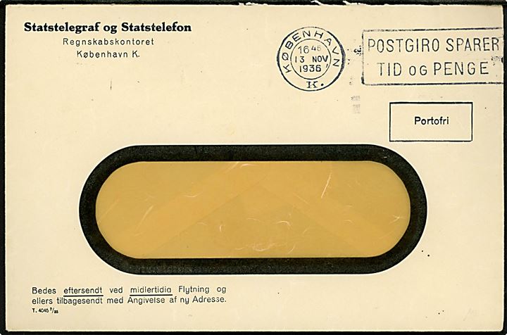 Ufrankeret rudekuvert fra Statstelegraf og Statstelefon - T.4045 2/35 - mærket Portofri og sendt fra København K. d. 13.11.1936