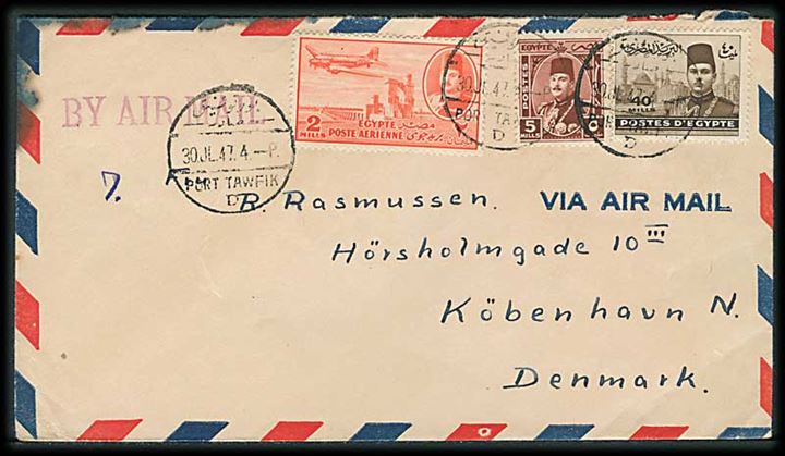 47 mills blandingsfrankeret luftpostbrev fra Port Tawfik d. 30.7.1947 til København, Danmark. Fra sømand ombord på ØK-skibet M/S Kambodia.