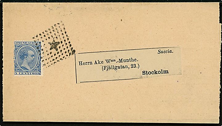 5 cts. Alfonso XIII single på korsbånd annulleret med stumt stempel til Stockholm, Sverige.
