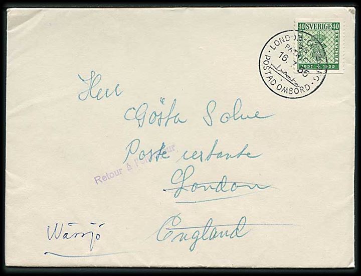 40 öre Frimærke Jubilæum single på brev stemplet London - Göteborg S/S Patricia Postad ombord d. 16.7.1955 til London. Retur pga. utilstrækkelig adresse.