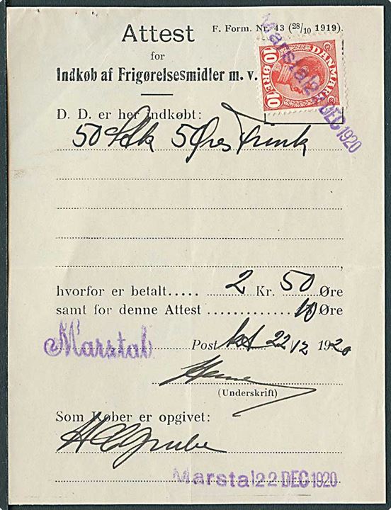 10 øre Chr. X annulleret med liniestempel Marstal d. 22.12.1920 på Attest for Indkøb af Frigørelsesmidler m.v. - F. Form. Nr. 43 (28/10 1919). Formular beskåret.