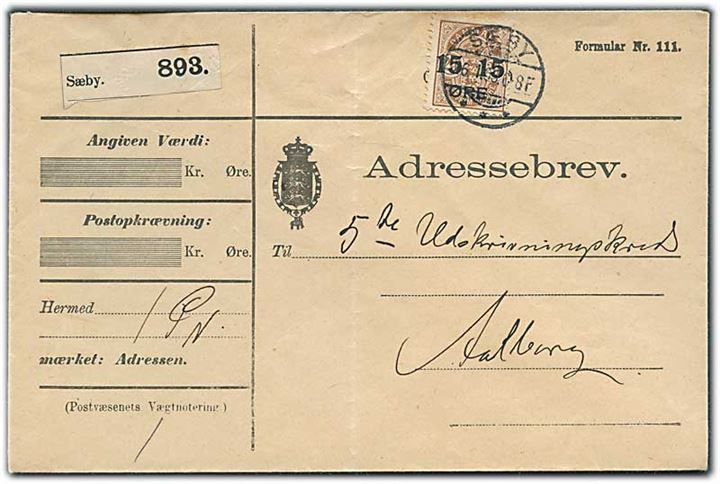 15/24 øre Provisorium single på adressebrev for pakke fra Sæby d. 26.1.1906 til Aalborg.