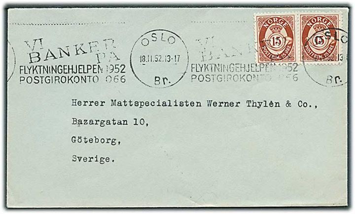 15 øre Posthorn i parstykke på brev annulleret med TMS Vi Banker På / Flygtningehjelpen 1952 / .../Oslo d. 18.2.1952 til Göteborg, Sverige.