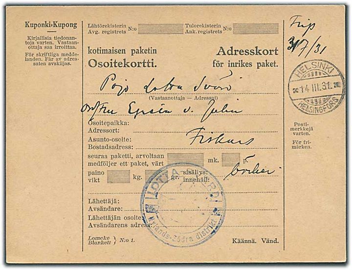 Ufrankeret adressekort for pakke med blåt stempel LOTTA SVÄRD / Nylands-Södra distrikt stemplet Helsinki d. 14.3.1931 til Fiskars.