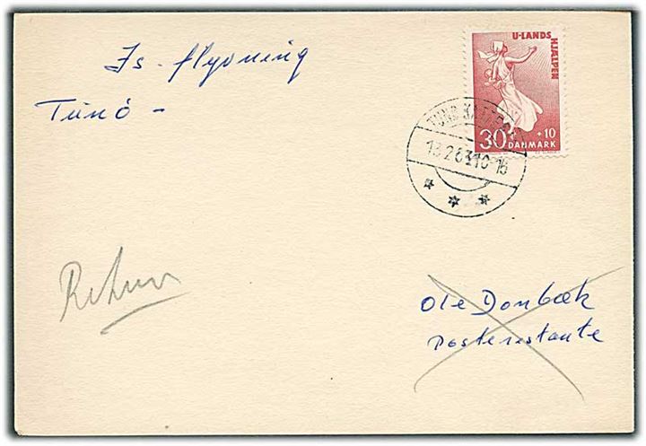 30+10 øre U-Landshjælp på is-luftpost brevkort annulleret med brotype IIc Tunø Kattegat d. 13.2.1963 til Frederikshavn.