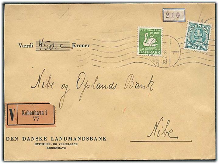5 øre H.C.Andersen og 60 øre Chr. X på værdibrev annulleret med håndrullestempel København 1 d. 22.7.1936 til Nibe. Afkortet i venstre side.