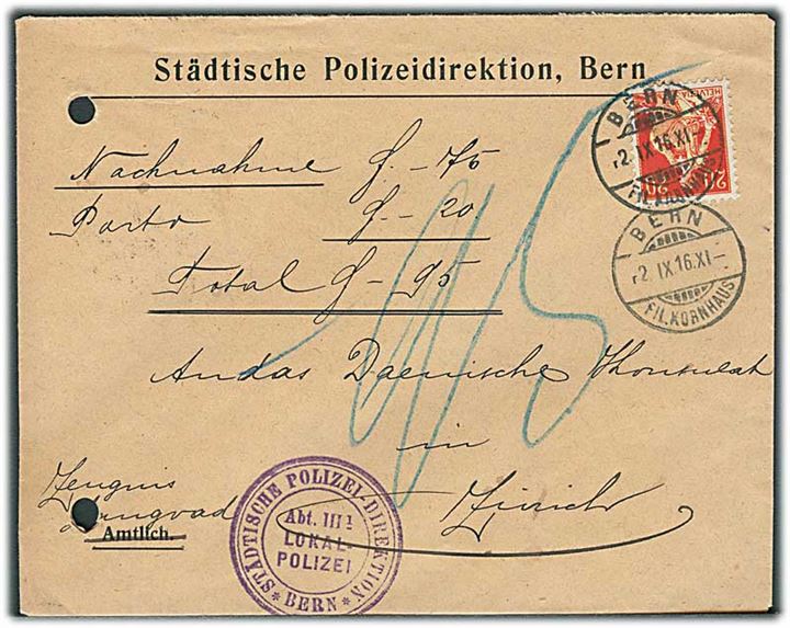 20 c. på fortrykt kuvert fra Städtische Polizeidirektion sendt med opkrævning fra Bern d. 2.9.1916 til danske konsulat i Zürich. Arkivhul.
