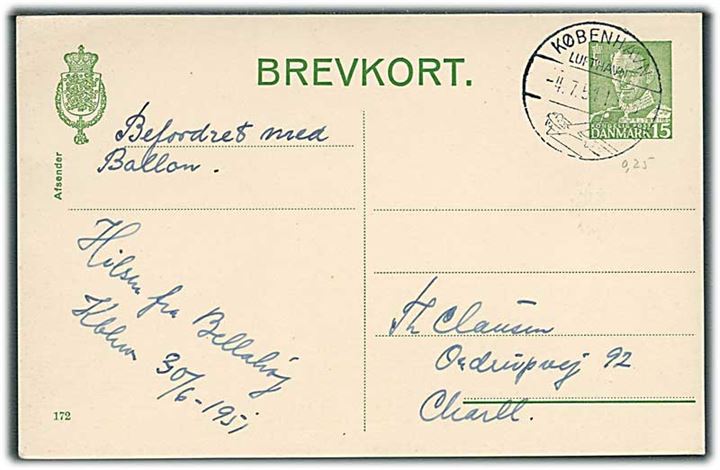 15 øre Fr. IX helsagsbrevkort befordret med Ballon Henri Dunant fra Bellahøj til Saltholm d. 30.6.1951. Stemplet København Lufthavn d. 4.7.1951 til Charlottenlund.