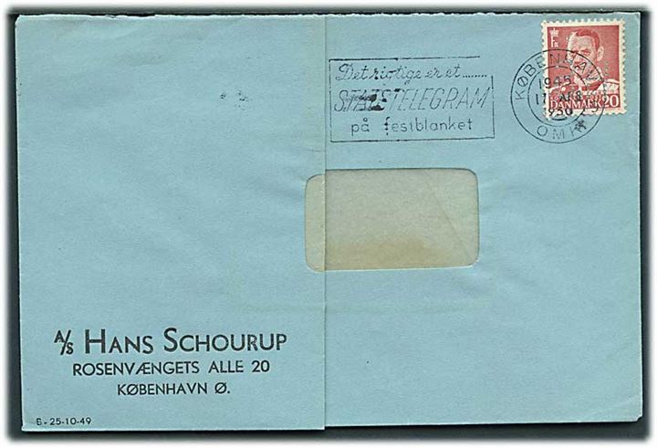 20 øre Fr. IX med perfin “H.S.” på rudekuvert fra A/S Hans Schourup fra København d. 17.4.1950. Foldet.