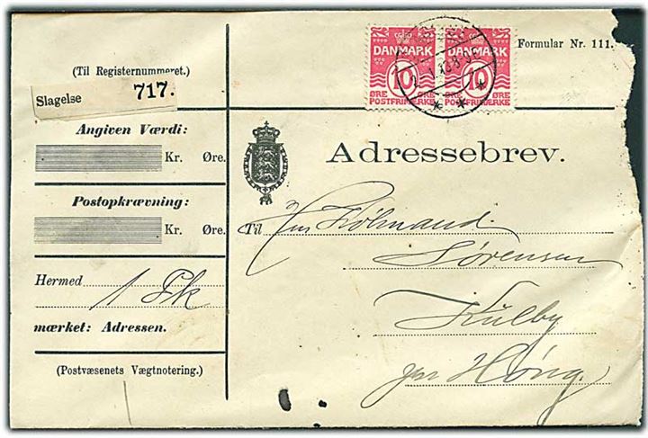 10 øre Bølgelinie i parstykke på adressebrev for pakke fra Slagelse d. 2.1.1913 til Høng. Revet i højre side.