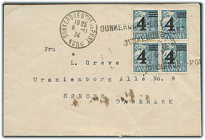 4/25 øre Provisorium i fireblok på brev annulleret med fransk stempel Dunkerque du Port d. 6.11.1934 til Søborg, Danmark.