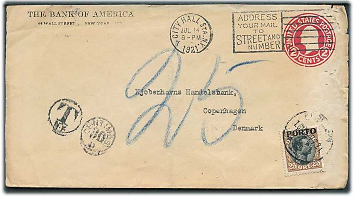 Amerikansk 2 cents helsagskuvert sendt underfrankeret fra New York d. 14.7.1921 til København, Danmark. Udtakseret i porto med 25 øre Porto-provisorium stemplet Kjøbenhavn d. 27.7.1921.