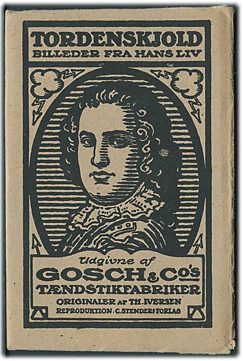 Hæfte med 6 Billeder fra Tordenskjold's liv fra 1714, 1716 & 1719. Udgivet af Gosch & Co's Tændstikfabrikker. Originaler af Th. Iversen. Reproduktion Stenders u/no. 