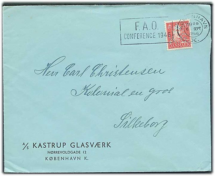 20 øre Chr. X med perfin “A.K.G.” på firmakuvert fra A/S Kastrup Glasværk annulleret med TMS “F.A.O. Conference 1946”/København K. d. 6.9.1946 til Silkeborg.