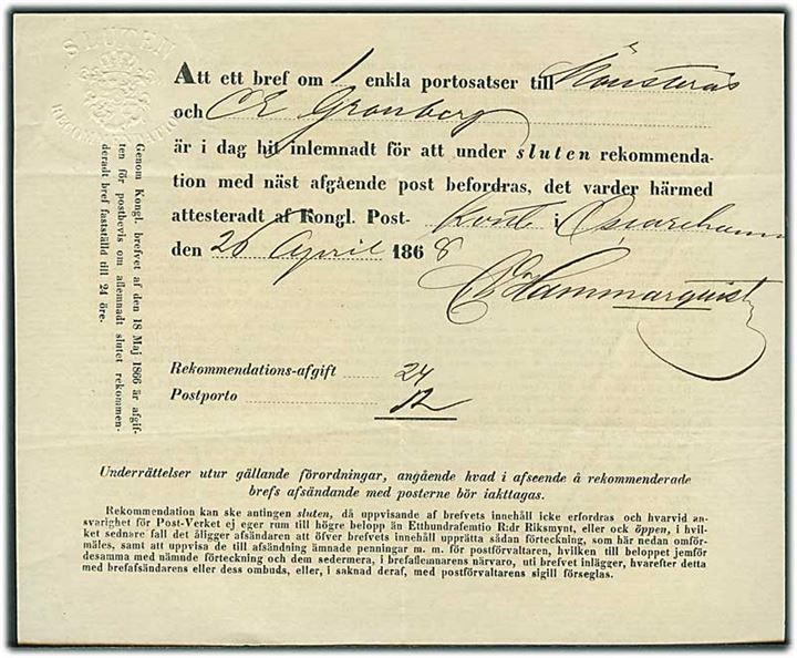 1868. Sluten Recommendation. Kvittering for afsendelse af 36 öre anbefalet brev fra Oscarshamn d. 16.4.1868 til ... 