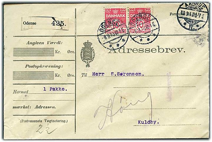 10 øre Bølgelinie i parstykke på adressebrev for pakke fra Odense d. 8.9.1913 til Kuldby pr. Høng. Fejlsendt til Aarhus.