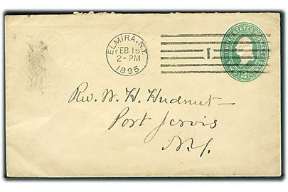 2 cents helsagskuvert fra Elmira d. 15.2.1895 til Port Jervis.