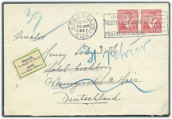 15 øre Tavsen i parstykke på brev fra København d. 30.3.1937 til Wernigerode, Tyskland. Retur med 2-sproget retur-etiket: Abgereist ohne Angabe der Adresse.