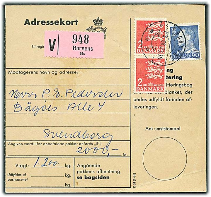 90 øre Fr. IX og 2 kr. Rigsvåben (par) på adressekort for værdipakke fra Horsens d. 1.3.1968 til Svendborg.