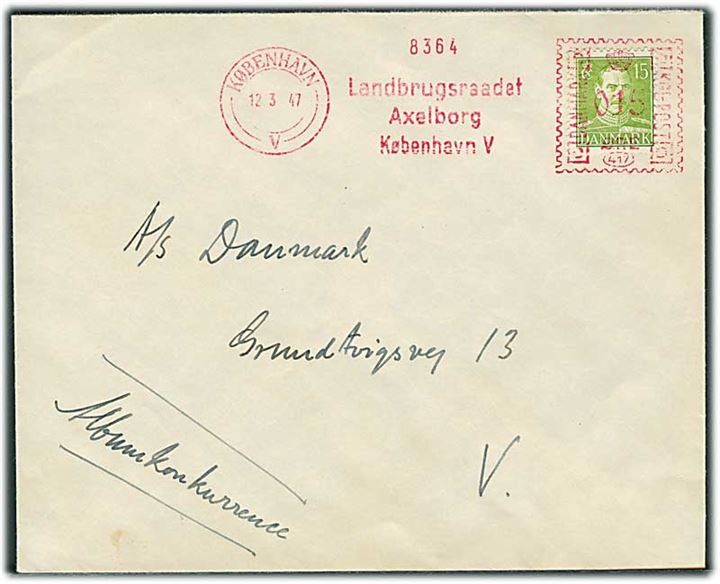 15 øre Chr. X annulleret med 15 øre firmafranko fra Landbrugsraadet på dobbeltfrankeret lokalbrev i København d. 12.3.1947.
