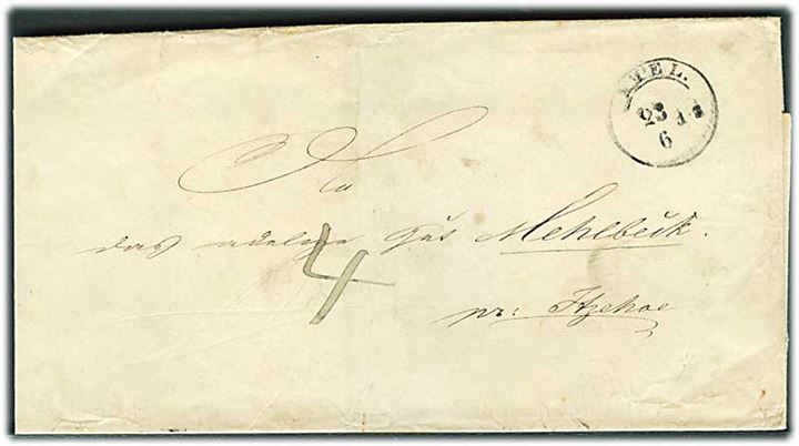 1½-ringstempel Kiel. d. 23.6. ca. 1850 på portobrev til Mehlbeck pr. Itzehoe. Påskrevet 4 med blæk.