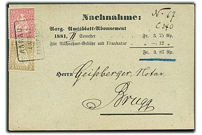 2 c. og 10 c. siddende Helvetia på tryksag med opkrævning fra Aarau d. 4.8.1881 til Brugg.