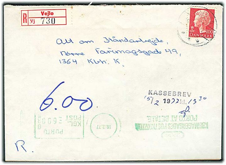 100 øre Margrethe på underfrankeret anbefalet brev fra Billund d. 15.2.1977 til København. Stemplet Kassebrev, påsat rec.-etiket i Vejle og udtakseret i 6 kr. porto med grønt porto-maskinstempel.