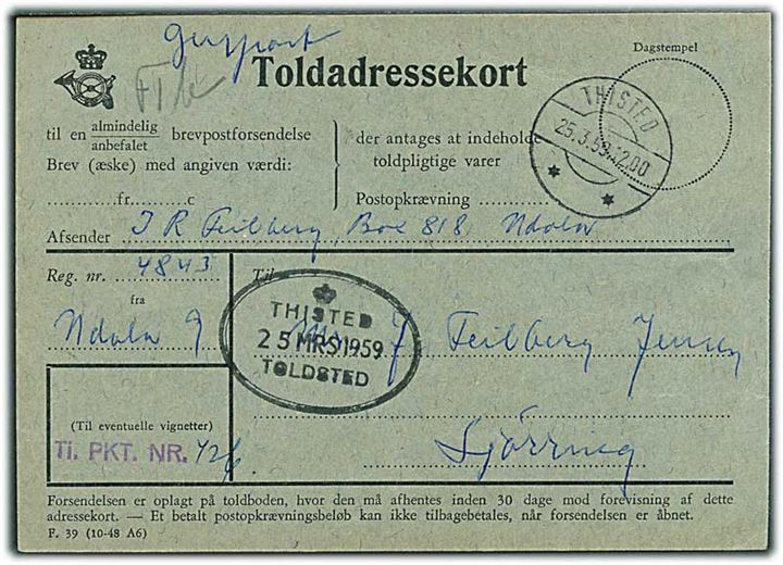 Toldadressekort formular F39 (10-49 A6) for forsendelse fra Ndola stemplet Thisted d. 25.3.1959 til Sjørring.