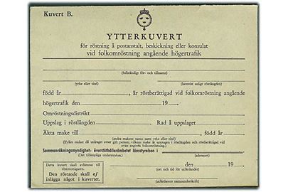 Ytterkuvert fra folkeafstemning 1955 vedr. Højrekørsel i Sverige. Afstemningen endte med at 83% af vælgerne stemte nej til en trafikomlægning. Det blev dog senere vedtaget ved en Rigsdagsbeslutning i 1963 gældende fra d. 3.9.1967 - den såkaldet H-dag i Sverige. 