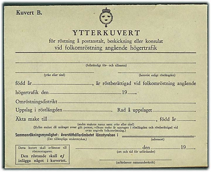 Ytterkuvert fra folkeafstemning 1955 vedr. Højrekørsel i Sverige. Afstemningen endte med at 83% af vælgerne stemte nej til en trafikomlægning. Det blev dog senere vedtaget ved en Rigsdagsbeslutning i 1963 gældende fra d. 3.9.1967 - den såkaldet H-dag i Sverige. 