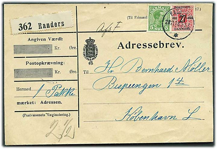 5 øre Chr. og 27/7 øre Provisorium single på adressebrev for pakke fra Randers d. 28.11.1918 til København. Overfrankeret og påskrevet Afs. Fr..