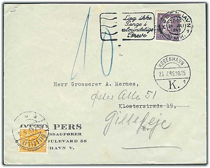 10 øre Chr. X på lokalbrev i København d. 24.7.1945 - eftersendt til Gilleleje og udtakseret i enkeltporto med 10 øre Portomærke stemplet Gilleleje.