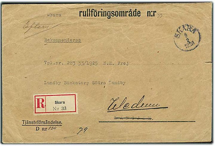 Ufrankeret anbefalet tjenestebrev fra Rullföringsområde n:r 33 i Skara d. 9.2.1926 til soldat i Längjum - eftersendt til Vedum.