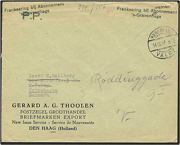 Ufrankeret hollandsk P.P. forsendelse fra Haag, Holland, til Valby, Danmark - omadresseret til Kbh.V. d. 14.10.1940. Passér-stemplet af den tyske censur. 