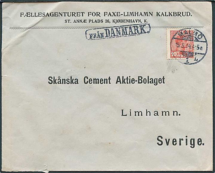 10 øre Chr. X på firmakuvert fra København annulleret med svensk stempel i Malmö d. 15.5.1914 og sidestemplet Från Danmark til Limhamn, Sverige.