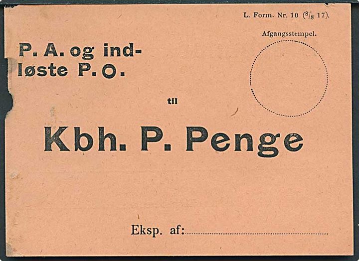 Vignet til P.A. og indløste P.O. til København P. Penge. L. Form Nr. 10 (8/8 17).