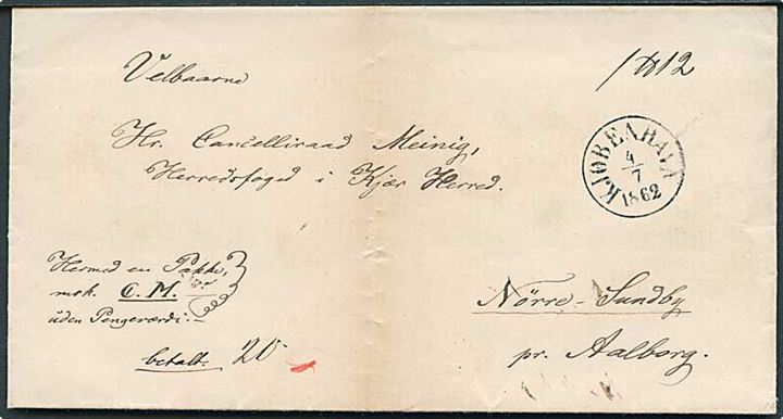 1862. Pakkefølgebrev for pakke uden pengeværdi med antiqua Kjøbenhavn d. 4.7.1862 til Nørre-Sundby pr. Aalborg. Påskrevet Betalt 20.