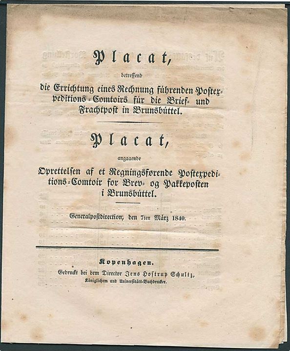 Placat angaaende Oprettelsen af et Regnskabsførende Postexpeditions=Comtoir for Brev= og Pakkeposten i Brunsbüttel. København d. 7.3.1840. 2-sproget.