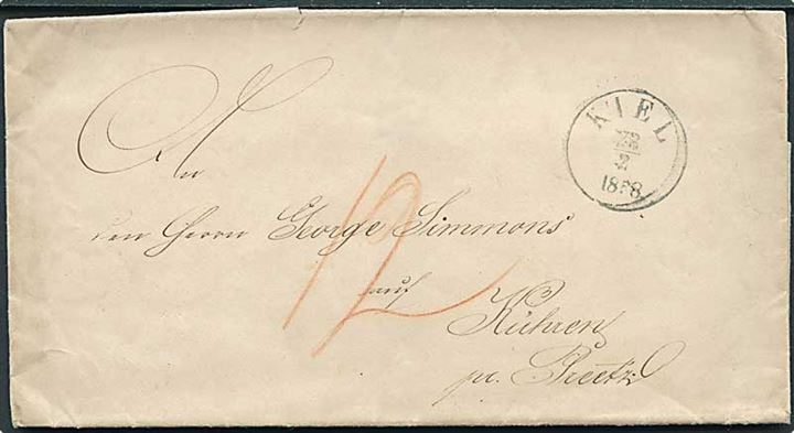 1858. Ufrankeret portobrev fra Kiel d. 23.2.1858 til Kühren pr. Preetz. Påskrevet 12 sk. porto. På bagsiden laksegl fra Zollamt Zu Kiel.