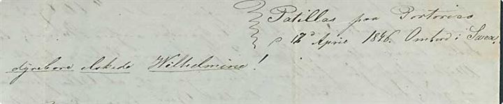 1846. Privatbefordret brev dateret Patillas paa Porto Rico d. 17.4.1846 Ombord i Swea til Hamburg. Påskrevet pr. Paket. Langt indhold skrevet på dansk, som fortæller at Swea afgår til Triest. 